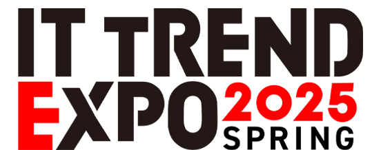 ITトレンドEXPO2025 Spring